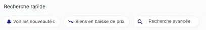 Recherche rapide Open Immo : nouveautés, biens en baisse de prix, recherche avancée